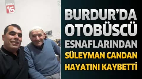 Bucak'ın Tanınmış Esnaflarından Süleyman Candan Vefat Etti Bucak'ın Tanınmış Esnaflarından Süleyman Candan Vefat Etti