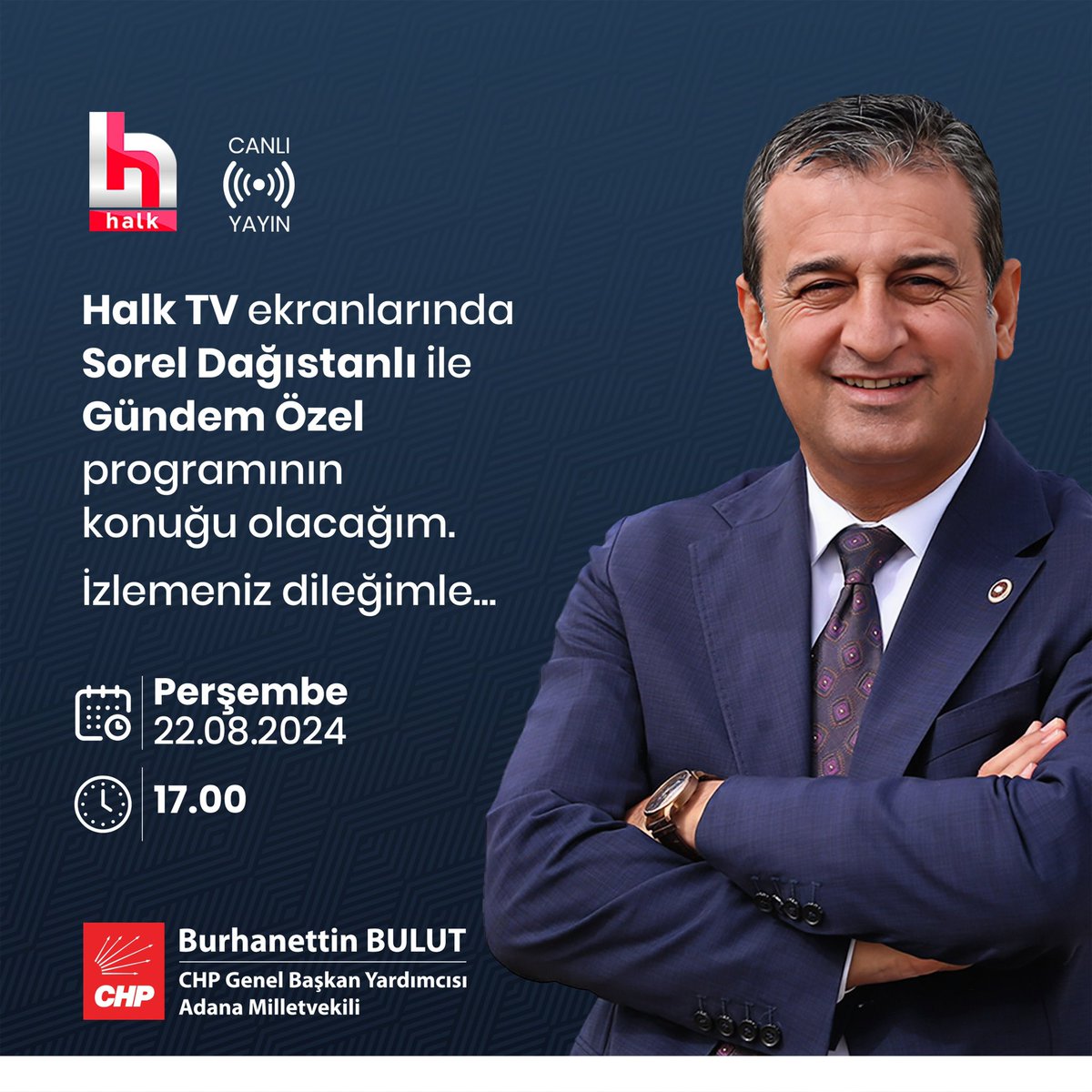 CHP Genel Başkan Yardımcısı Burhanettin Bulut, Bugün Gündemdeki Konular Hakkında Değerlendirmelerde Bulunacak