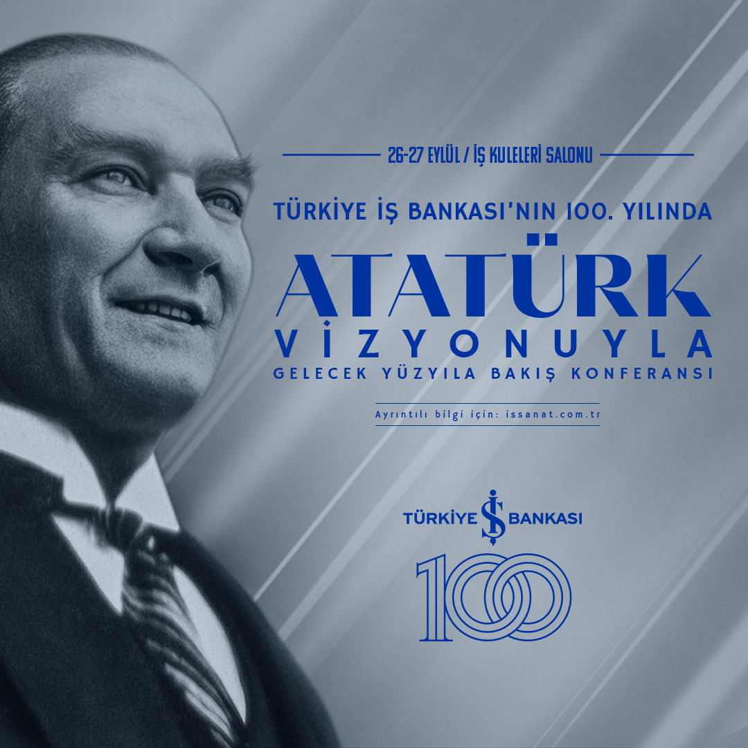 “Atatürk Vizyonuyla Gelecek Yüzyıla Bakış Konferansı” Düzenleniyor