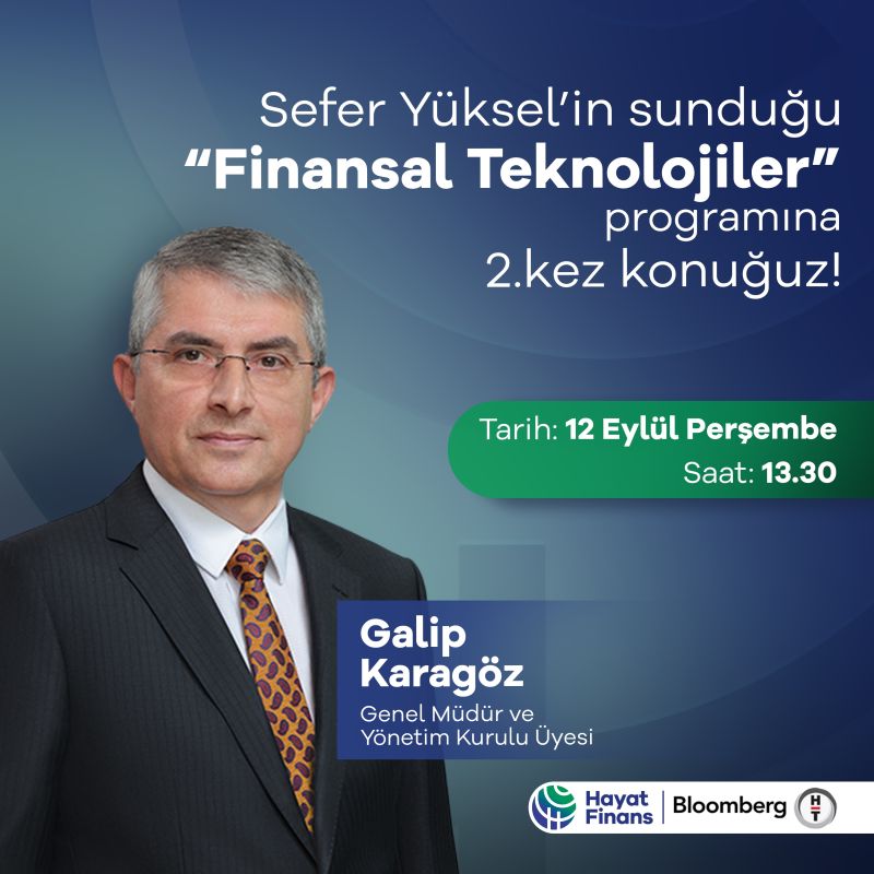 Genel Müdür Galip Karagöz, Bloomberg HYT TV'de Finansal Teknolojiler Programına Konuk Olacak